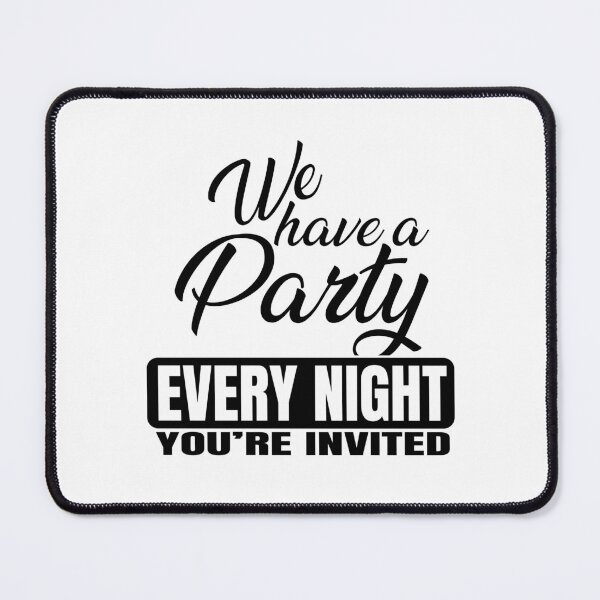 Item preview, We Have Party Every Night designed and sold by Xmepr.