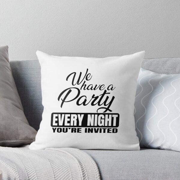 Item preview, We Have Party Every Night designed and sold by Xmepr.