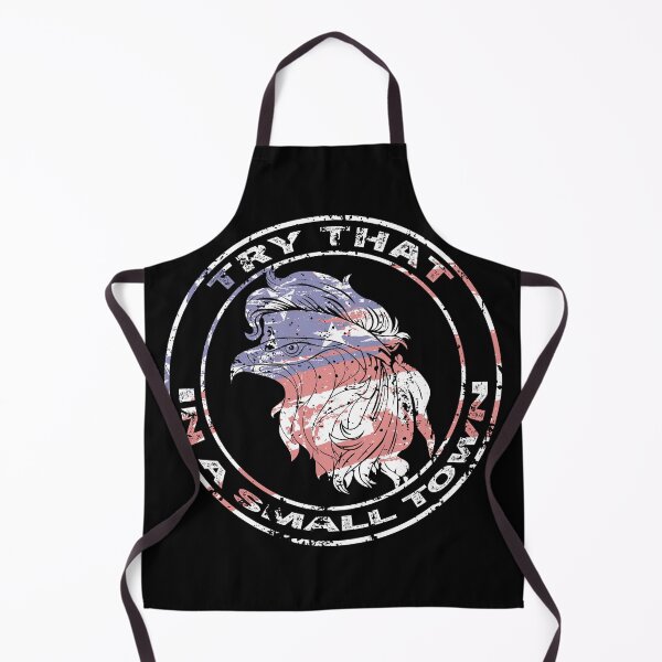 Item preview, Try That In A Small Town - white on black eagle edition designed and sold by Adam 7ea.