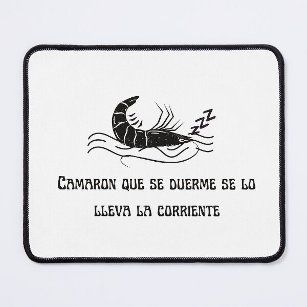 Item preview, The Shrimp that Sleeps gets Carried away by the Current | Spanish sayings designed and sold by ComicHac.