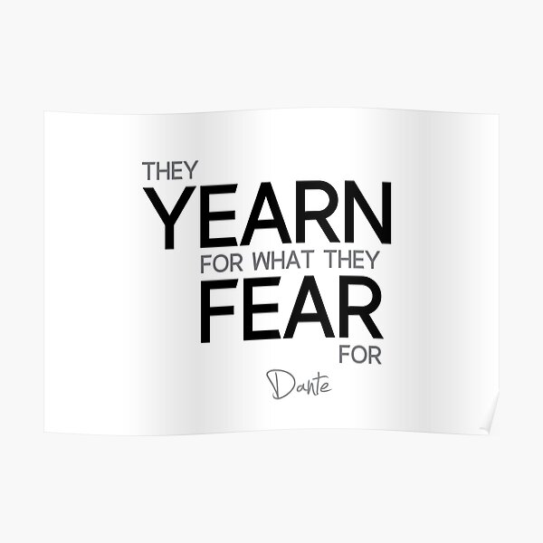yearn for fear - dante aliglieri Poster