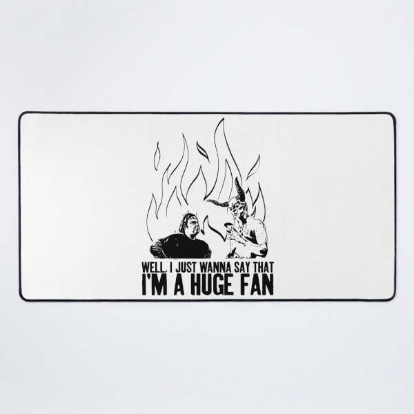Item preview, Well, I just wanna say that I'm a huge fan designed and sold by The Cosmic Turtle.