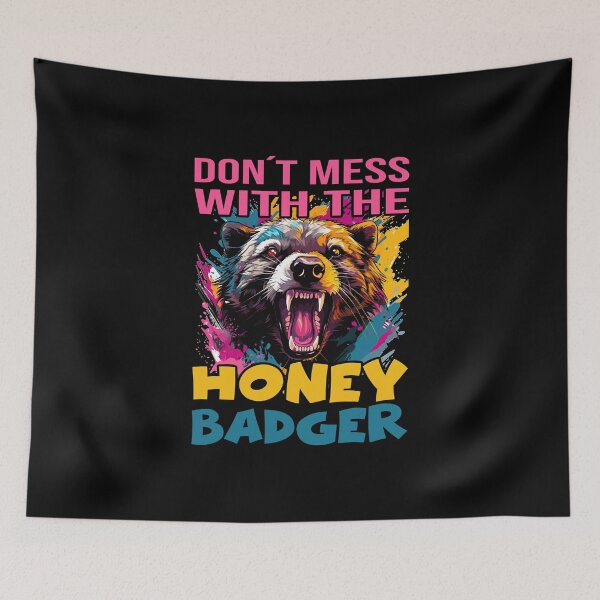 Item preview, Don T Mess With The Honey Badger designed and sold by Printed-Memes.