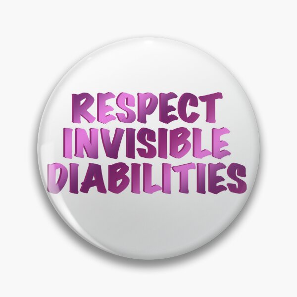 Item preview, Copy of Respect invisible disabilities - pink designed and sold by Arkeniryn.