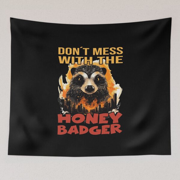 Item preview, Don T Mess With The Honey Badger designed and sold by Printed-Memes.