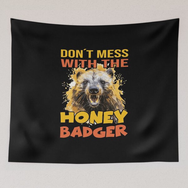 Item preview, Don T Mess With The Honey Badger designed and sold by Printed-Memes.