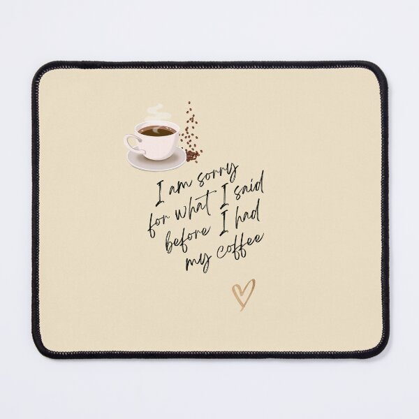 Item preview, I am sorry for what I said before I had my coffee designed and sold by Ningodino.
