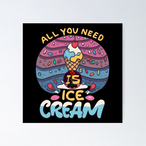 Item preview, Ice Cream Cone With Cherry and All You Need Is Ice Cream Quote designed and sold by nicestr.