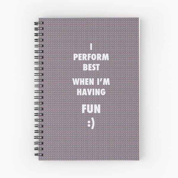 Item preview, I PERFORM BEST WHEN I'M HAVING FUN!  designed and sold by LiveVolcano.
