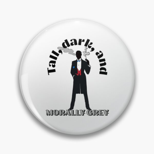 Item preview, Tall, Dark, and Morally Grey designed and sold by BtheLight.