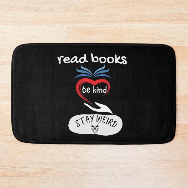 Item preview, read books be kind stay weird designed and sold by vaggleTown.