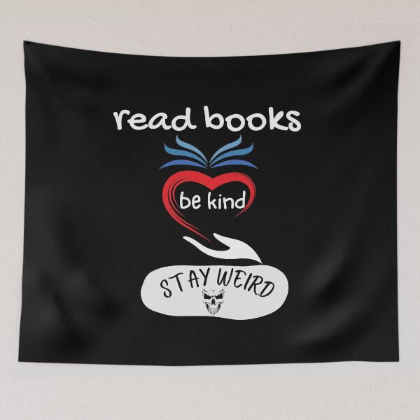 Item preview, read books be kind stay weird designed and sold by vaggleTown.