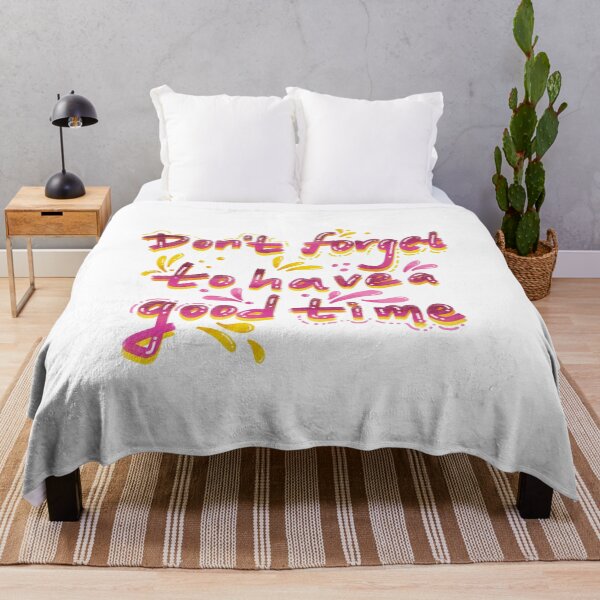 Item preview, Dont forget to have a good time designed and sold by pinkyfish1010.