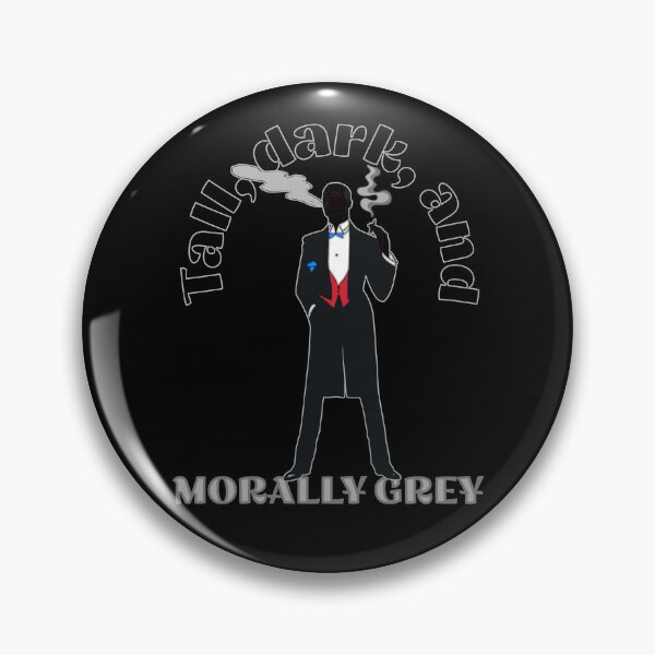 Item preview, Tall, Dark, and Morally Grey designed and sold by BtheLight.
