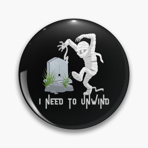 Item preview, I Need To Unwind Funny Zombie Mummy Tombstone Halloween designed and sold by Got2BSnazzy.