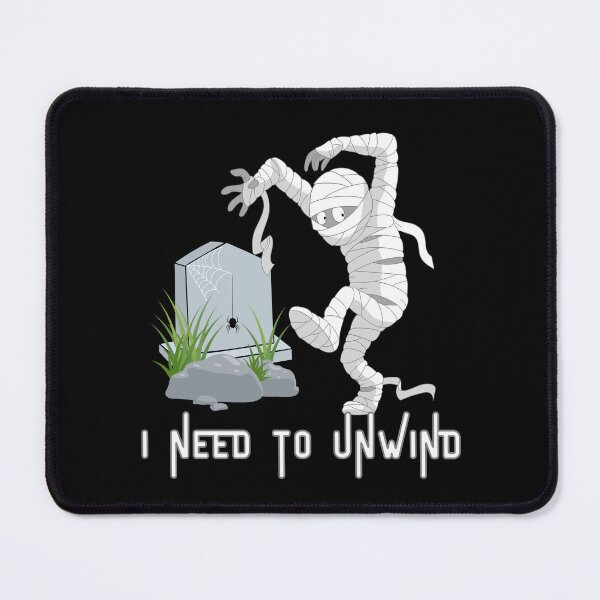 Item preview, I Need To Unwind Funny Zombie Mummy Tombstone Halloween designed and sold by Got2BSnazzy.