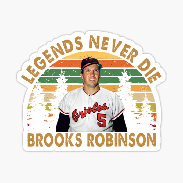 Brooks Robinson Baltimore Orioles 1937 2023 Legends Never Die Memories  T-shirt