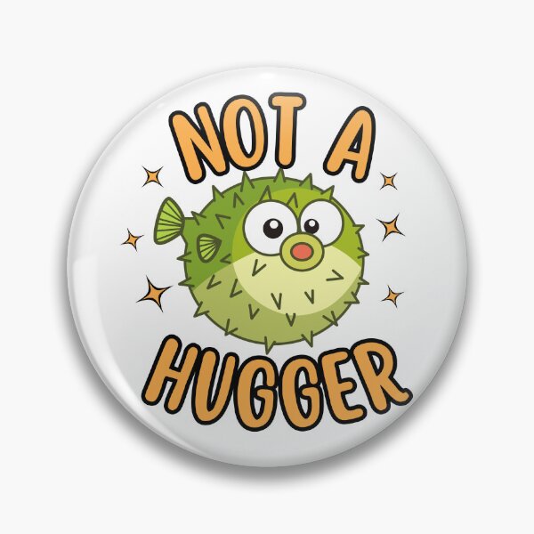Item preview, Not A Hugger Pufferfish designed and sold by OscarAndOphelia.
