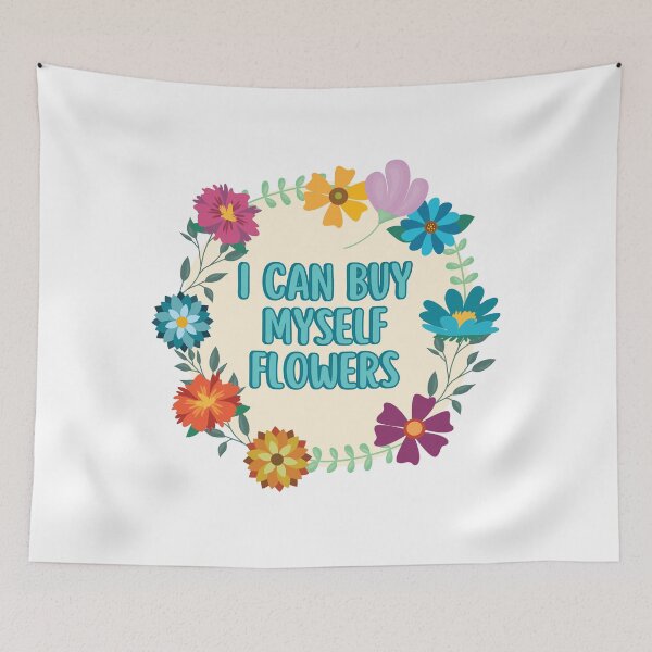 Item preview, I Can Buy Myself Flowers designed and sold by OscarAndOphelia.