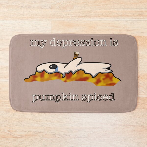 Item preview, Pumpkin Spiced Depression designed and sold by OtieAndCo.