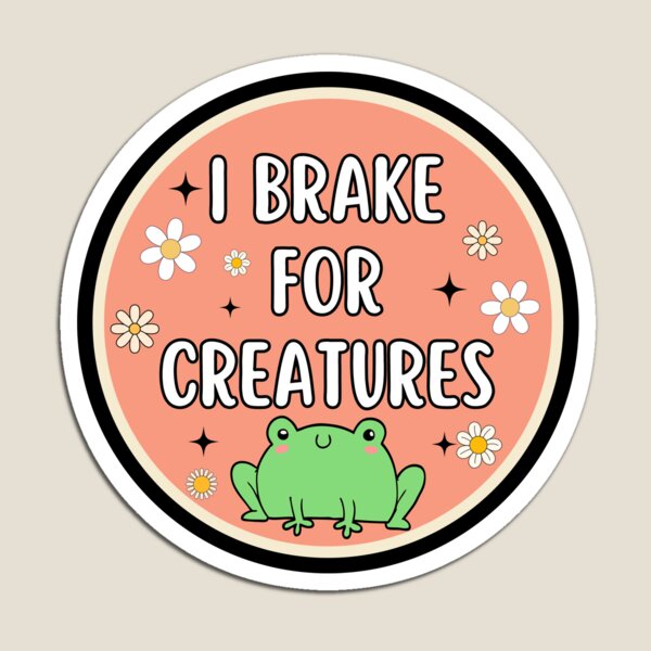 Item preview, I Brake For Creatures designed and sold by OscarAndOphelia.