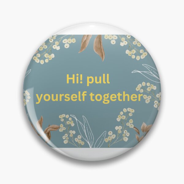 Item preview, Hi! pull yourself together designed and sold by Susanna-design.