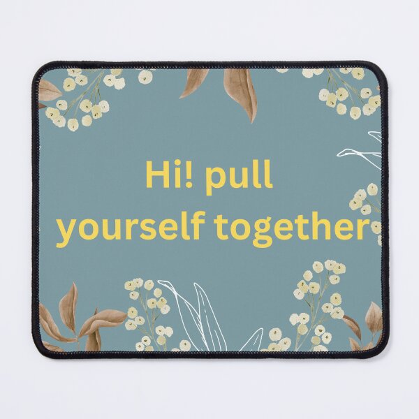 Item preview, Hi! pull yourself together designed and sold by Susanna-design.