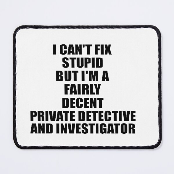 Item preview, funny private investigator - funny private investigator meme designed and sold by sagestar.