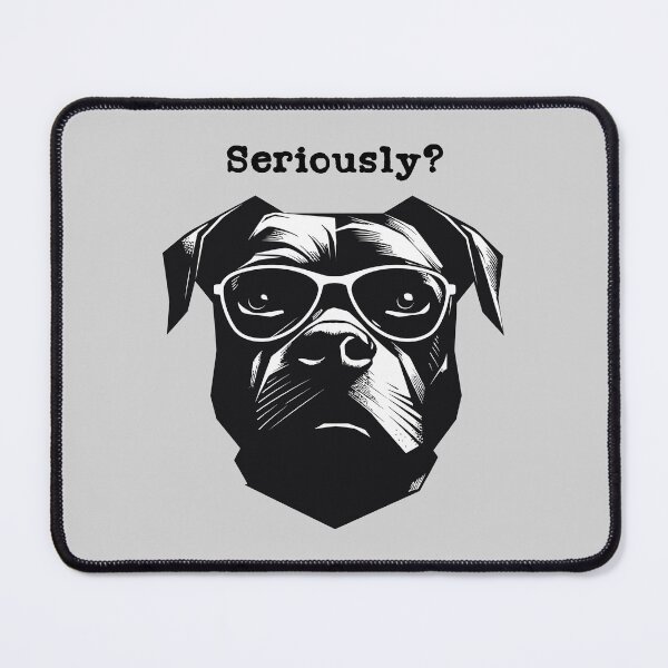 Item preview, Seriously? Dog Artwork Nº21N designed and sold by Bauani.