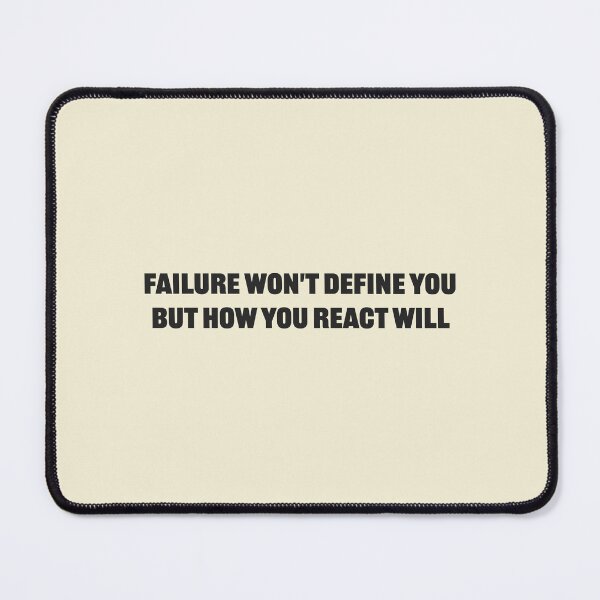Item preview, Failure won't define you, but how you react will - Soft Cream Background designed and sold by Daniel-DL.