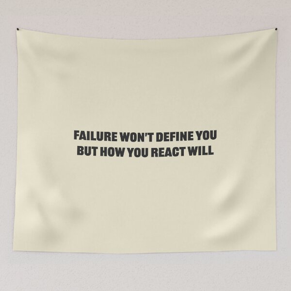 Item preview, Failure won't define you, but how you react will - Soft Cream Background designed and sold by Daniel-DL.