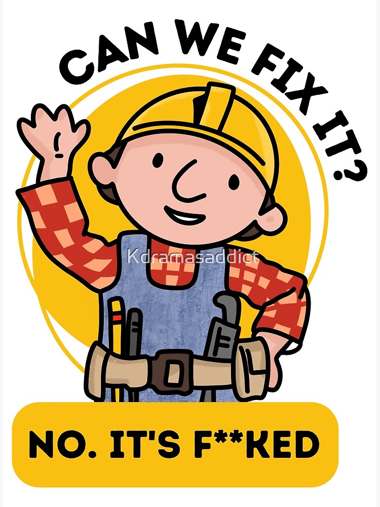 Can We Fix It Funny Repair Man - Bob The Builder | Poster