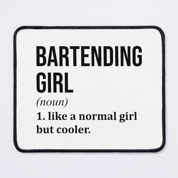 Item preview, Bartending Girl Definition Bartender designed and sold by XCIV.