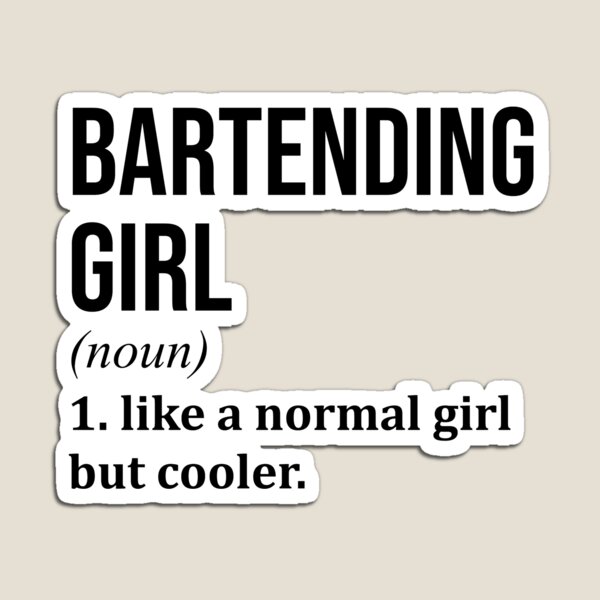 Item preview, Bartending Girl Definition Bartender designed and sold by XCIV.