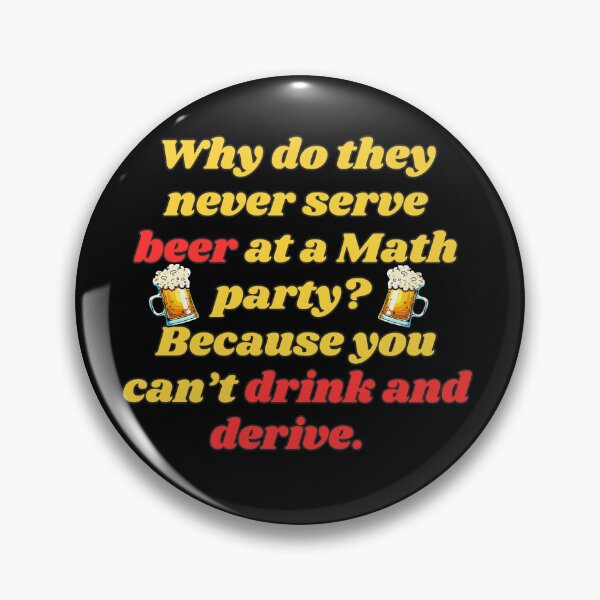 Item preview, Funny Beer Shirt: "Why do never serve beer at Math party? designed and sold by MasonicGears.