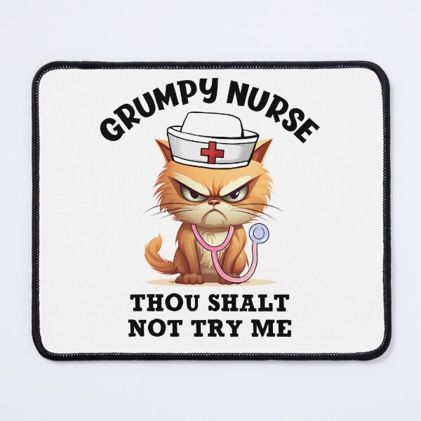 Item preview, Grumpy Nurse Thou Shalt Not Try Me designed and sold by desireedickens.