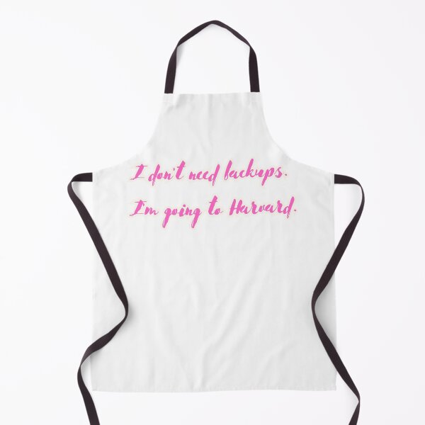 Item preview, Harvard Bound: I Don't Need Backups Quote Design, Totally Blonde designed and sold by PING 999 STUDIO.