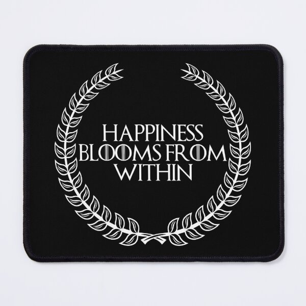 Item preview, Happiness Blooms From Within, New Stoic Design designed and sold by OurPhilosophy.
