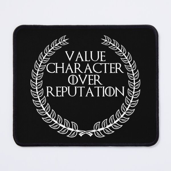 Item preview, Value Character Over Reputation, New Stoic Design designed and sold by OurPhilosophy.