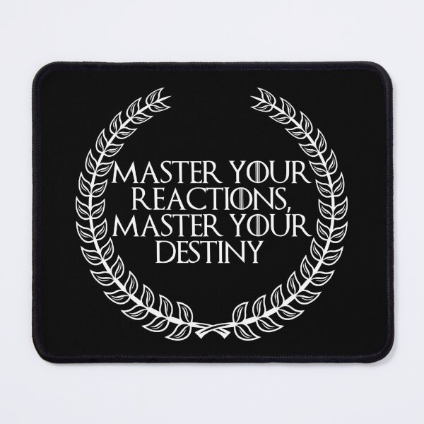 Item preview, Master Your Reactions, Master Your Destiny, New Stoic Design designed and sold by OurPhilosophy.