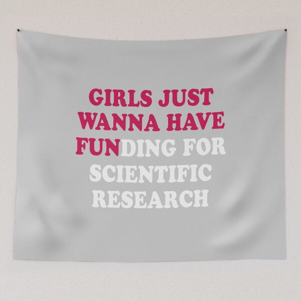 Item preview, Girls just wanna have funding for Scientific research designed and sold by UniversalGifter.