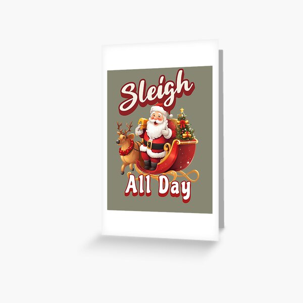 Item preview, Sleigh all day - Tis The Most Wonderful Time Of The Year - Santa Claus Nightmare Before Christmas - The Santa Claus Story  designed and sold by JansenGS.