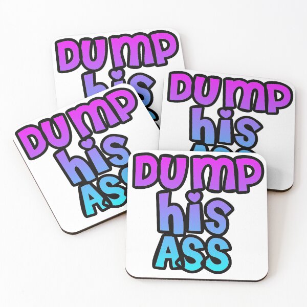 Item preview, Dump his ass designed and sold by Lil-Bit-Batty.
