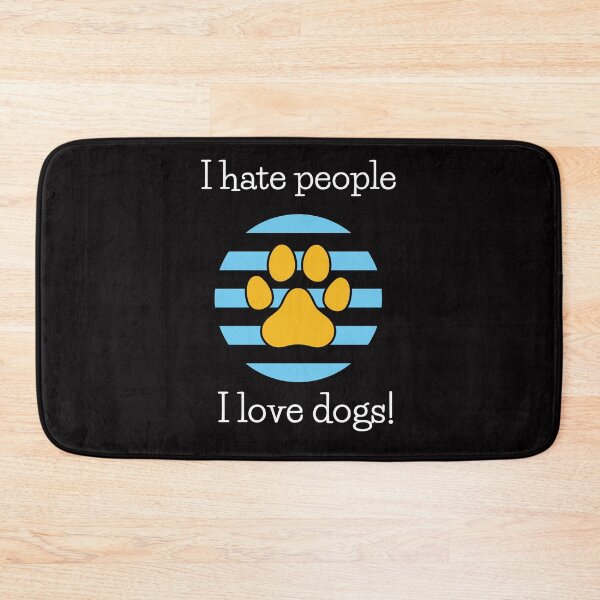 Item preview, I Hate People, I Love Dogs! designed and sold by Elisabeth840.