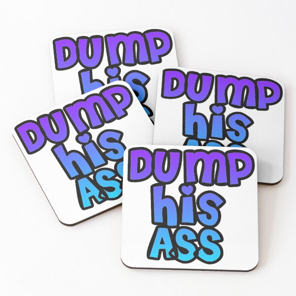 Item preview, Dump his ass designed and sold by Lil-Bit-Batty.