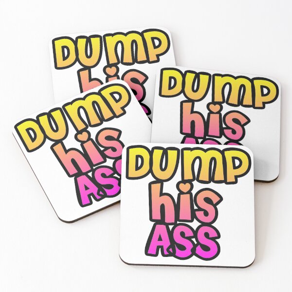 Item preview, Dump his ass designed and sold by Lil-Bit-Batty.