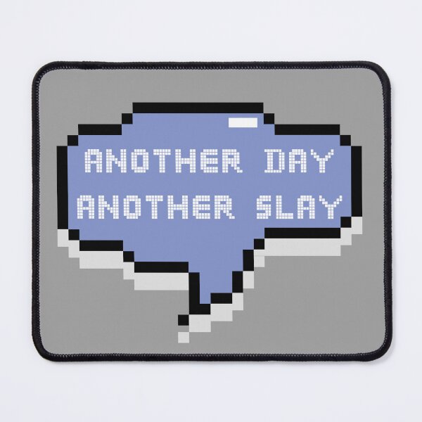 Item preview, Another day another slay designed and sold by fattim3.