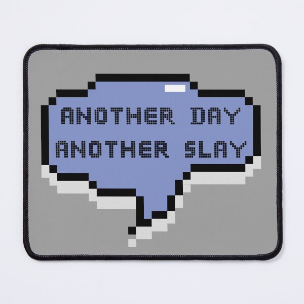 Item preview, Copy of Another day another slay designed and sold by fattim3.