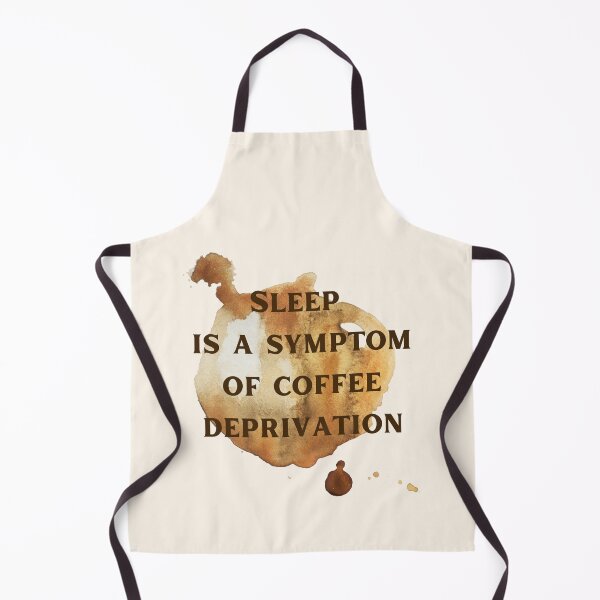 Item preview, Sleep Is A Symptom Of Coffee Deprivation. Funny Reverse Logic designed and sold by Rebel-Design.
