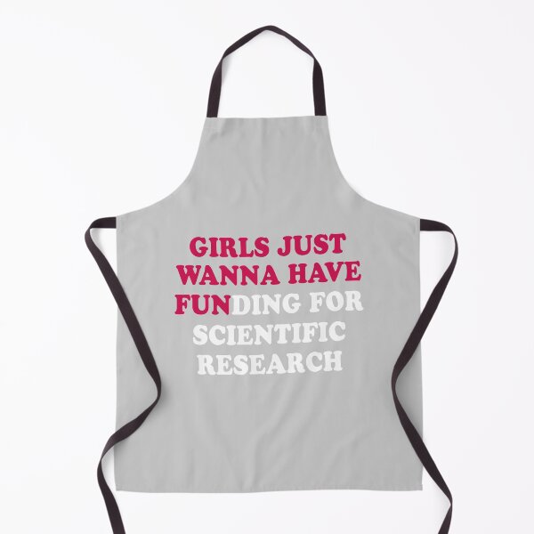 Item preview, Girls just wanna have funding for Scientific research designed and sold by UniversalGifter.